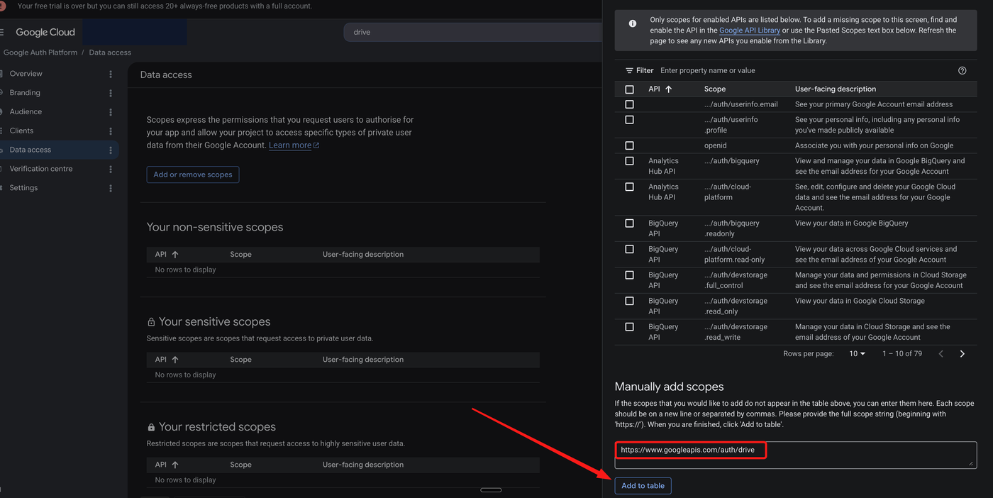 Manually add scopes panel in Google Auth Platform with the full Google Drive scope pasted and the Add to table button highlighted.